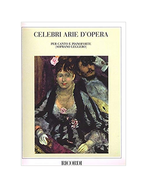 Celebri Arie D'Opera Volume 1 - Soprano Leggero