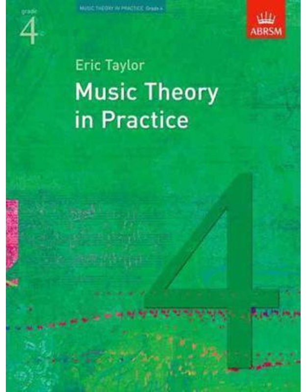 Eric Taylor - Music Theory In Practice Grade 4 / ABRSM