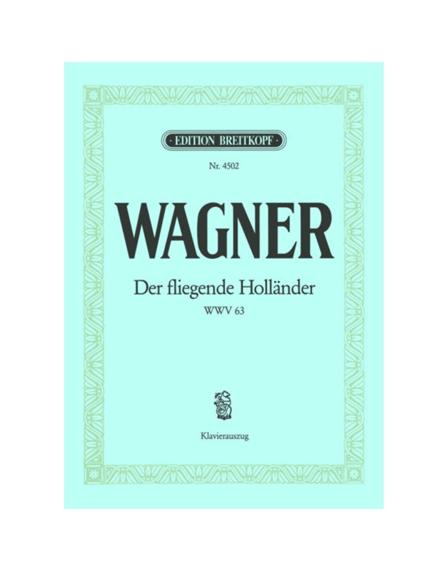 Wagner - Der Fliegende Hollander WWV 63