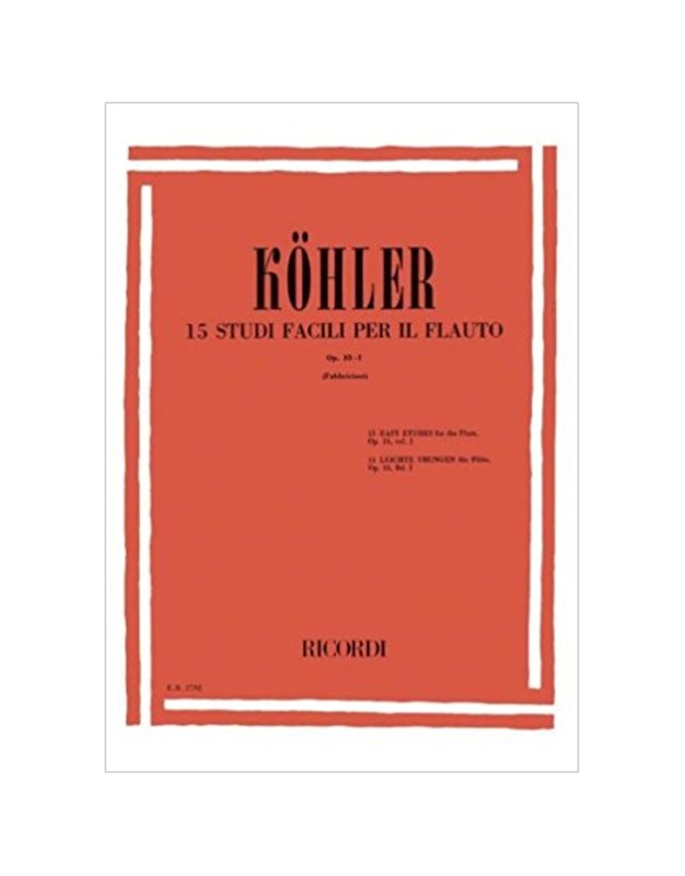 Kohler E. - 15 Easy Studies Op.33 Vol.1 / Ricordi Editions