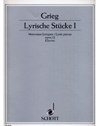 Edvard Grieg - Lyric Pieces opus 12 / Schott editions