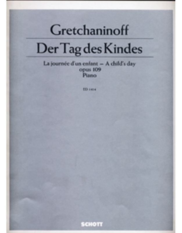 Gretchaninoff - A Child's Day Op.109 