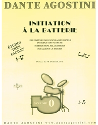 Dante Agostini-Initiation A La Batterie-Vol 0