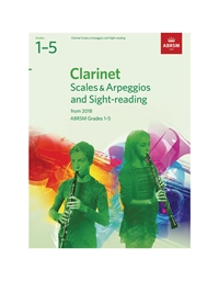ABRSM Grades 1 - 5 Clarinet Scales & Arpeggios and Sight-Reading