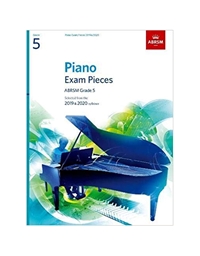 ABRSM Piano Exam Pieces 2019 & 2020, Grade 5: Selected from the 2019 & 2020 syllabus