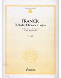 Cesar Franck - Prelude, Choral et Fugue / Schott editions