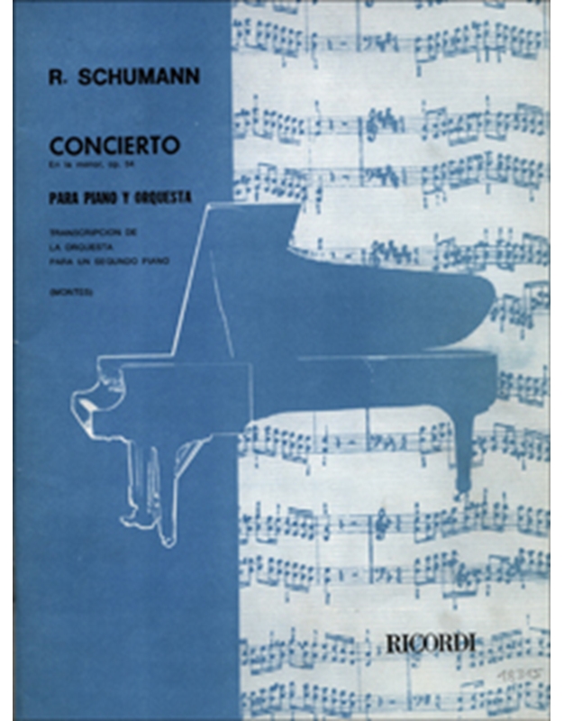 Robert Schumann - Concierto en la menor op. 54 para piano y orchestra / Ricordi editions