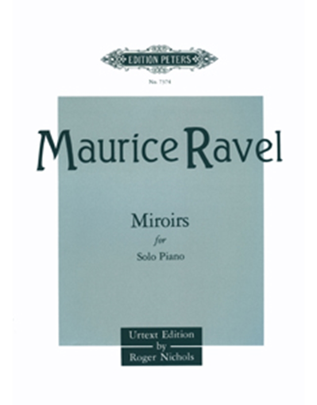 Maurice Ravel - Miroirs for Solo Piano (Urtext Edition) / Peters editions