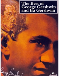 The Best Of George Gershwin and Ira Gershwin