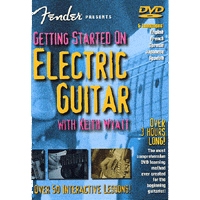 WYATT, KEITH - FENDER PRESENTS: GETTING STARTED ON ELECTRIC GUITAR (DVD)