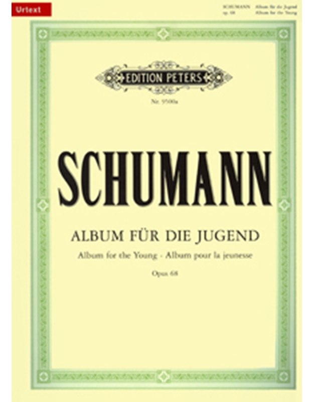 Robert Schumann - Album Fur Die Jugend Opus 68 (Urtext) / Peters editions