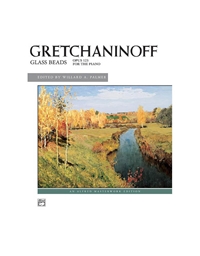 Gretchaninoff - Glass  Beads  Op.123