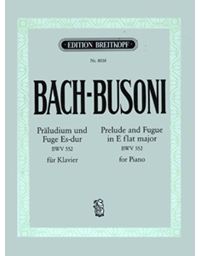 Bach/Busoni - Praludium und Fuge Es-dur BWV 552 fur Klavier / Breitkopf editions