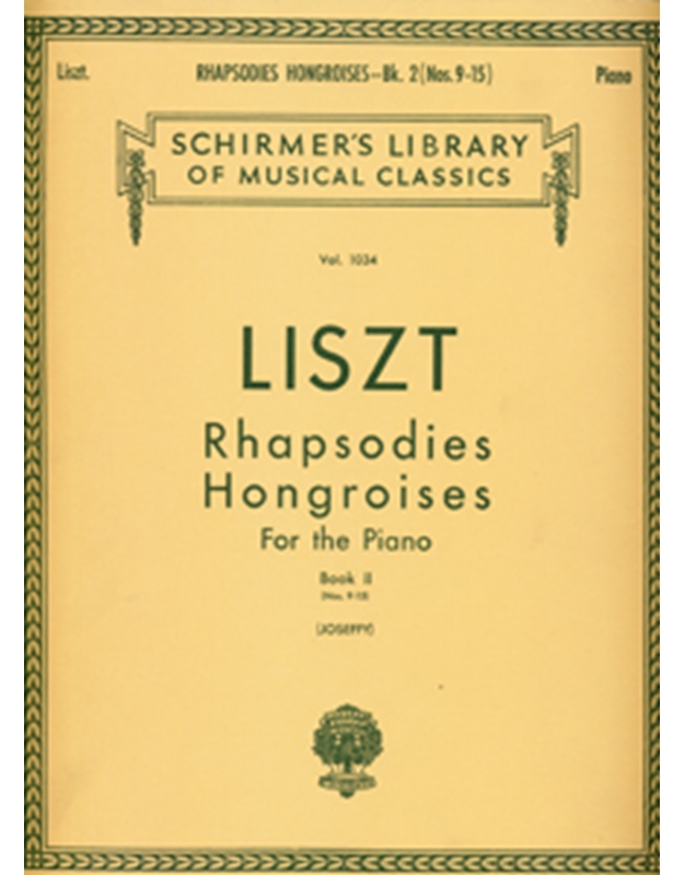 Franz Liszt - Rhapsodies Hongroises Book II (Nos. 9-15) / Schirmer editions