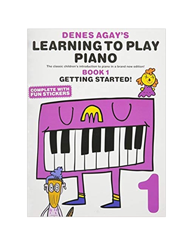 Denes Agay - Learning to Play Piano Book 1: Getting Started