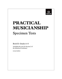 Practical  Musicianship Specimen Tests Grades 6-8