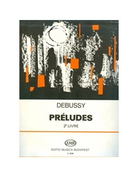 Debussy Claude - Preludes II / Budapest Edition