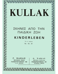 Theodor Kullak - Scenes From Childhood Op. 62, Op. 81