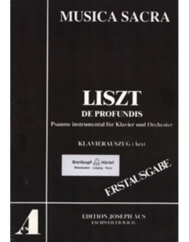 Franz Liszt - De Profundis / Psaume instrumental fur Klavier und Orchester / Εκδόσεις Breitkopf
