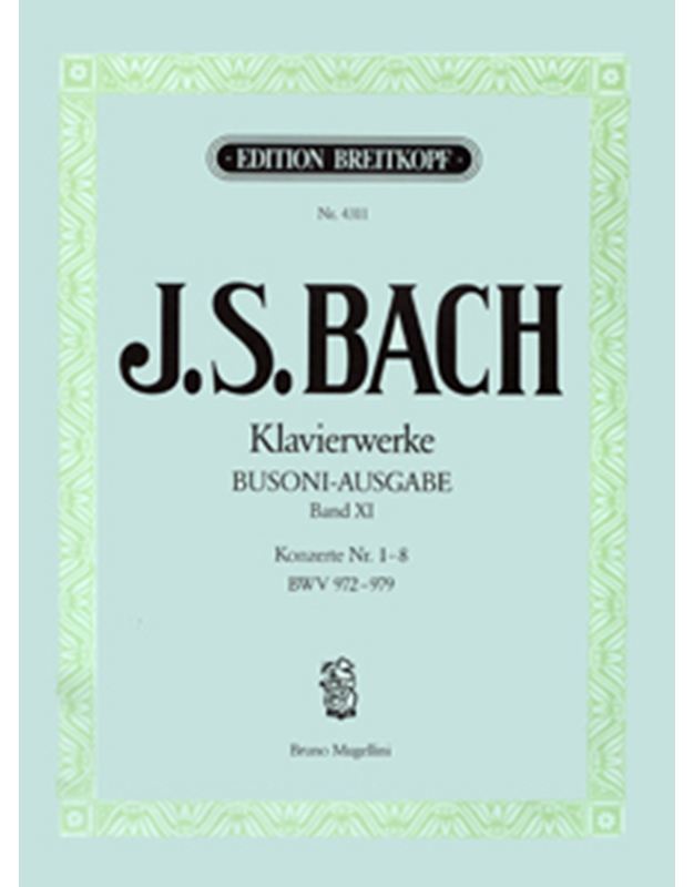 J.S.Bach - Klavierwerke (Busoni-Ausgabe) Band XI / Konzerte Nr. 1-8 BWV 972-979 / Εκδόσεις Breitkopf