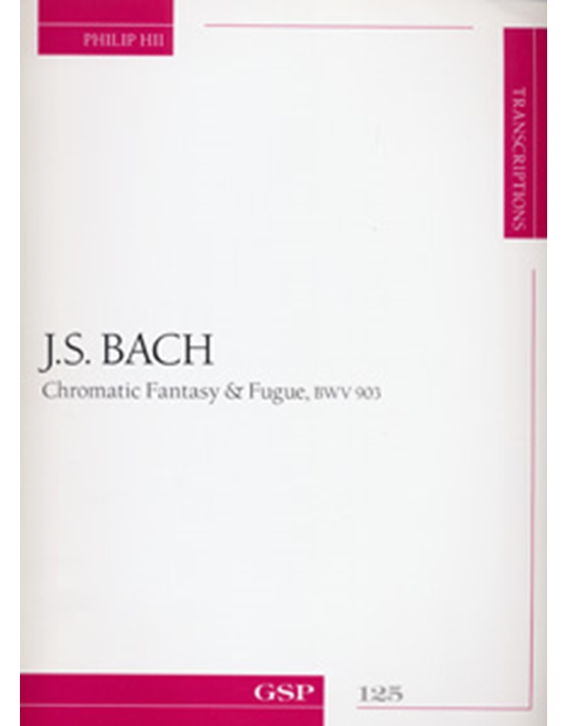 Bach J.S. - Chromatic Fantasy & Fugue, BWV 903