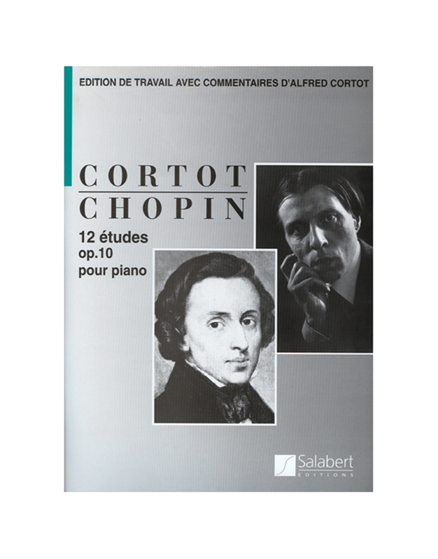 Frederic Chopin - 12 Etudes op. 10 (Cortot-French version) / Salabert editions