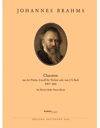 Johannes Brahms - Chaconne aus der Partita d-moll fur Violine solo von J.S. Bach BWV 1004 / Breitkopf editions