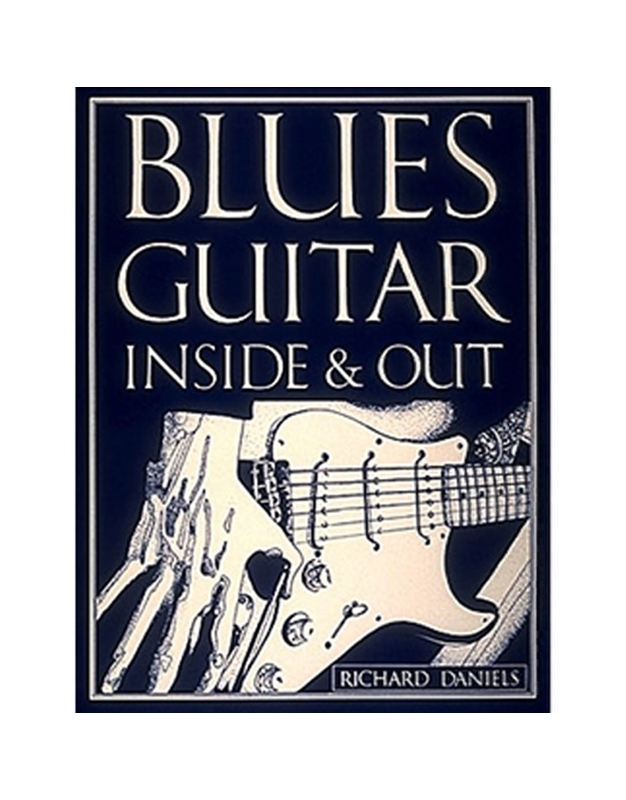 Blues guitar inside and out – Richard Daniels