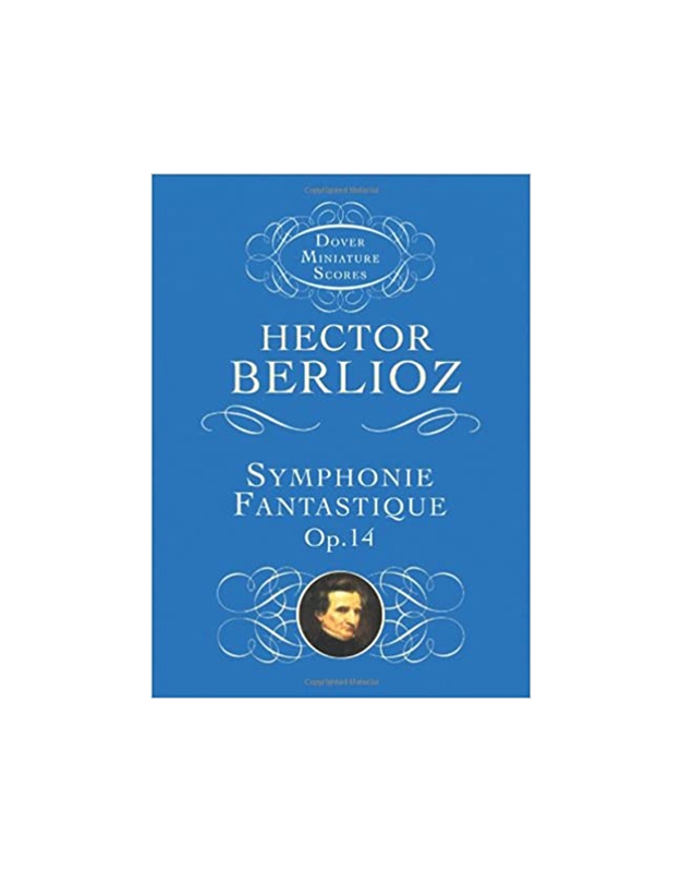 Berlioz – Symphonie Fantastique Op.14