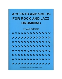 Accents and Solos For Rock & Jazz Drumming - Joel Rothman