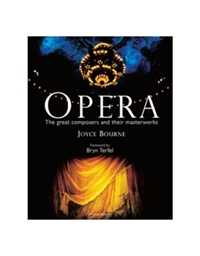OPERA: THE GREAT COMPOSERS AND THEIR MASTERWORKS
