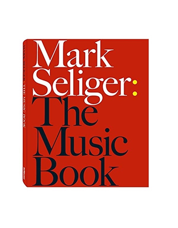 Mark Seliger - The Music Book