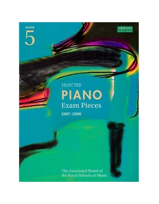 Selected Piano  Exam Pieces  Grade 5 2007-2008