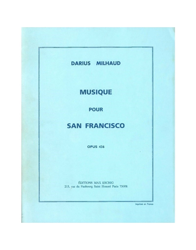 Milhaud – Musique Pour S.Francisco Op.436