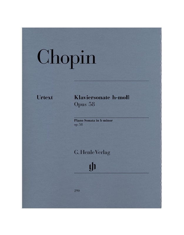 Frederic Chopin - Piano Sonata B Minor Op. 58/ Henle Verlag Editions- Urtext