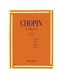 Frederic Chopin - 24 Preludi op. 28 per pianoforte / Εκδόσεις Ricordi