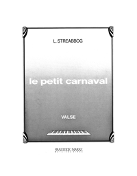 Streabbog Louis - Le Petit Carnaval, Valse
