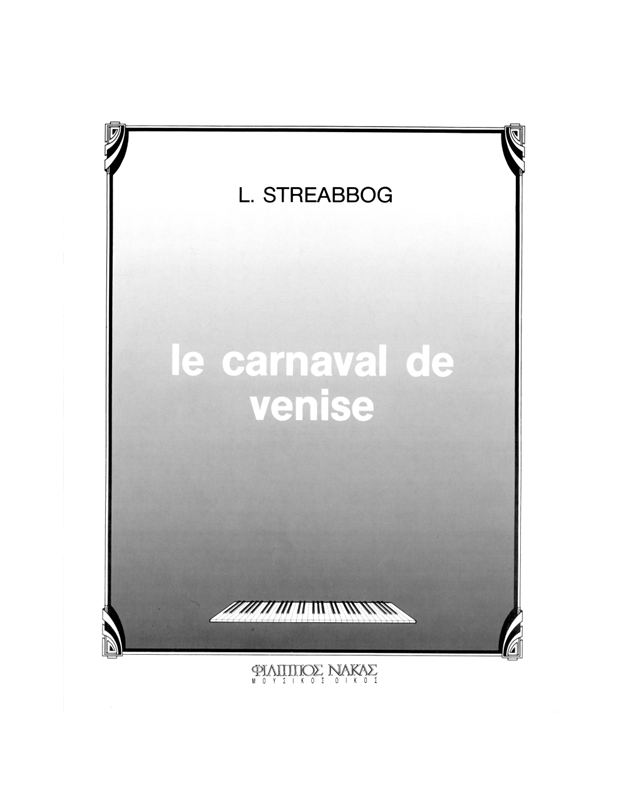 Streabbog Louis - Le Carnaval De Venise Op.16