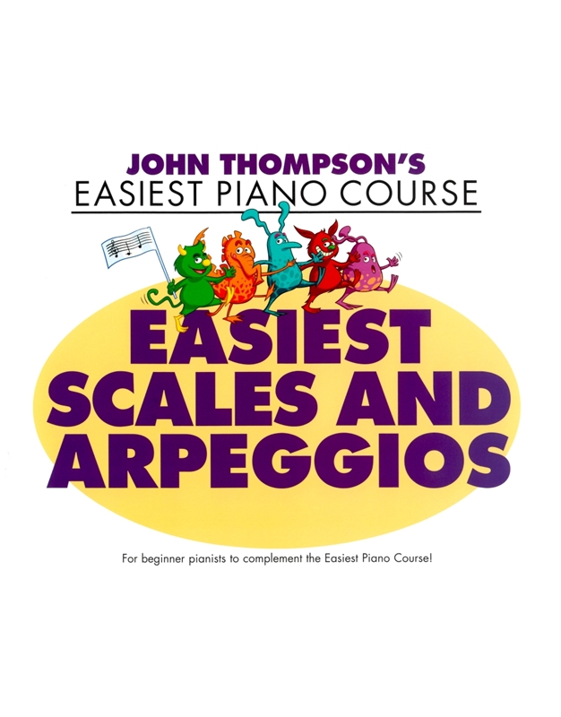 Thompson's John, Easiest Piano Course - Scales & Arpeggios