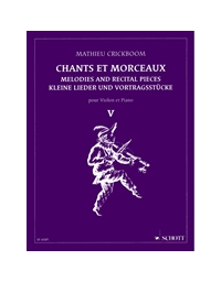 Mathieu Crickboom - Chants Et Morceaux  Pour Violin et Piano, Vol. 5