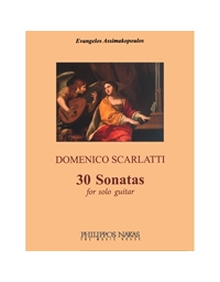 Scarlatti Domenico - 30 Sonatas For Solo Guitar, Mεταγραφή Ασημακόπουλος Ευάγγελος