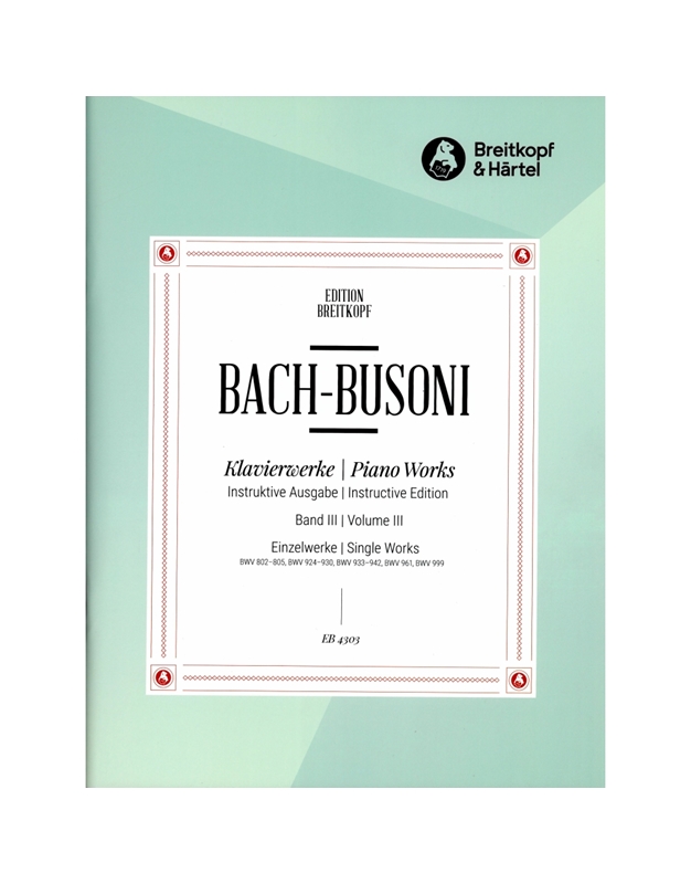 Bach J. S. - Bussoni Ferruccio - Έργα Για Πιάνo Tεύχος 3ο (Piano Works Vol. III)